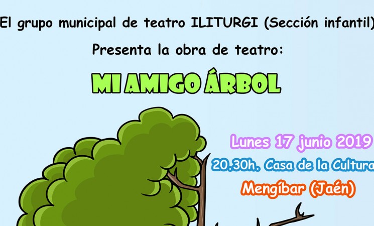 El grupo municipal de teatro Iliturgi representará la obra ‘Mi amigo árbol’ el próximo 17 de junio de 2019