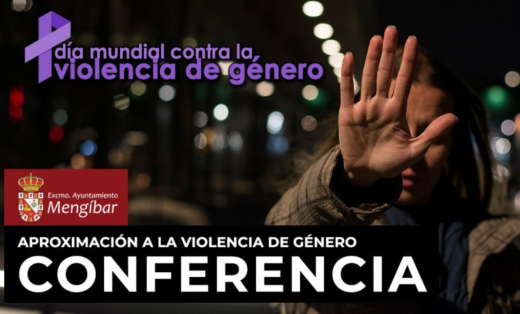 Conferencia sobre el tratamiento de la víctima ante la Justicia, el 22 de noviembre de 2019, con motivo del Día Mundial contra la Violencia de Género en Mengíbar
