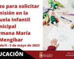 Solicitud de admisión en la Escuela Infantil Municipal Hermana María de Mengíbar del 1 de abril al 3 de mayo de 2022