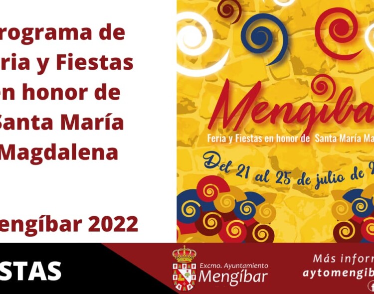 Programa de Feria y Fiestas en honor de Santa María Magdalena. Mengíbar 2022