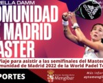 Viaje a Madrid para asistir a las semifinales del Master 2022 de la World Padel Tour