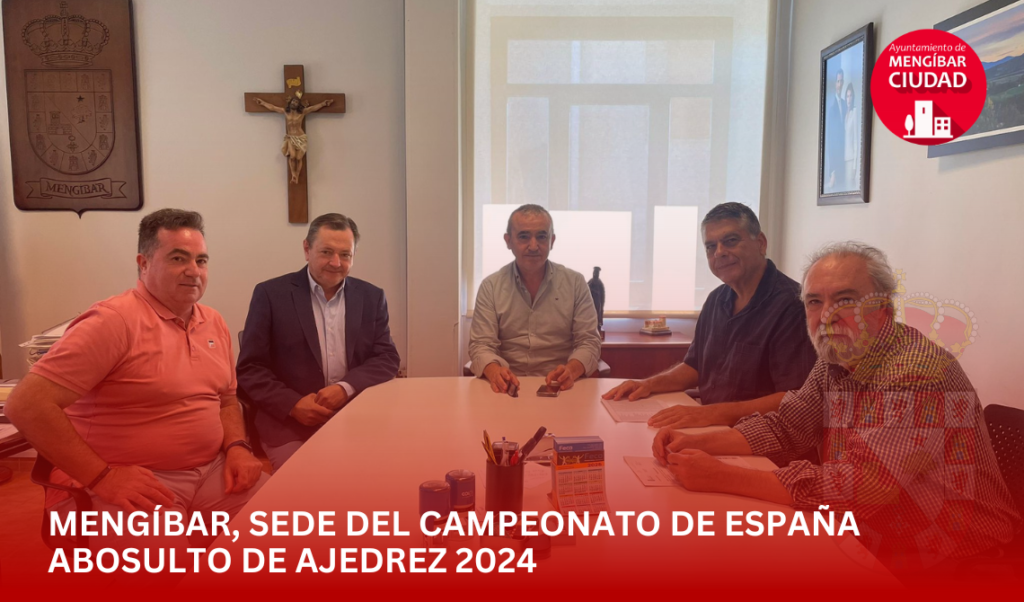 Mengíbar, Sede del Campeonato de España Absoluto de Ajedrez 2024