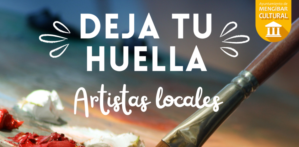 ”Deja tu huella” Proyecto para artistas locales