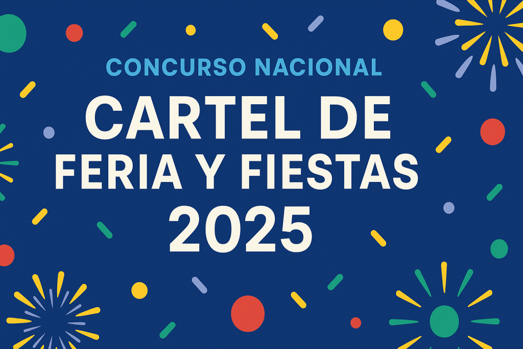 CONCURSO NACIONAL DEL CARTEL DE FERIA Y FIESTAS 2025