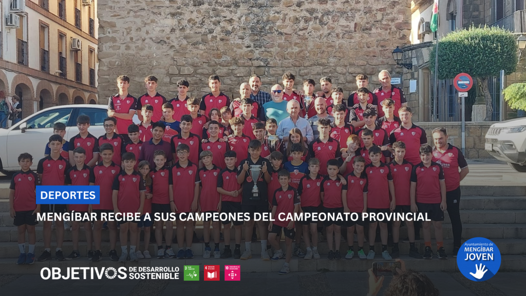 MENGÍBAR RECIBE A SUS CAMPEONES PROVINCIALES DEL FÚTBOL BASE