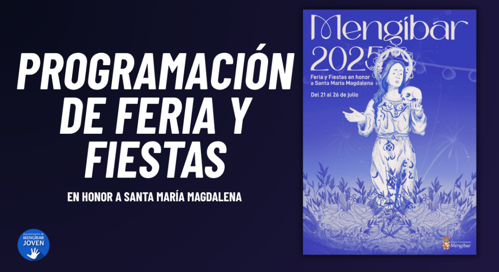 Programación de Feria y Fiestas de Mengíbar 2025