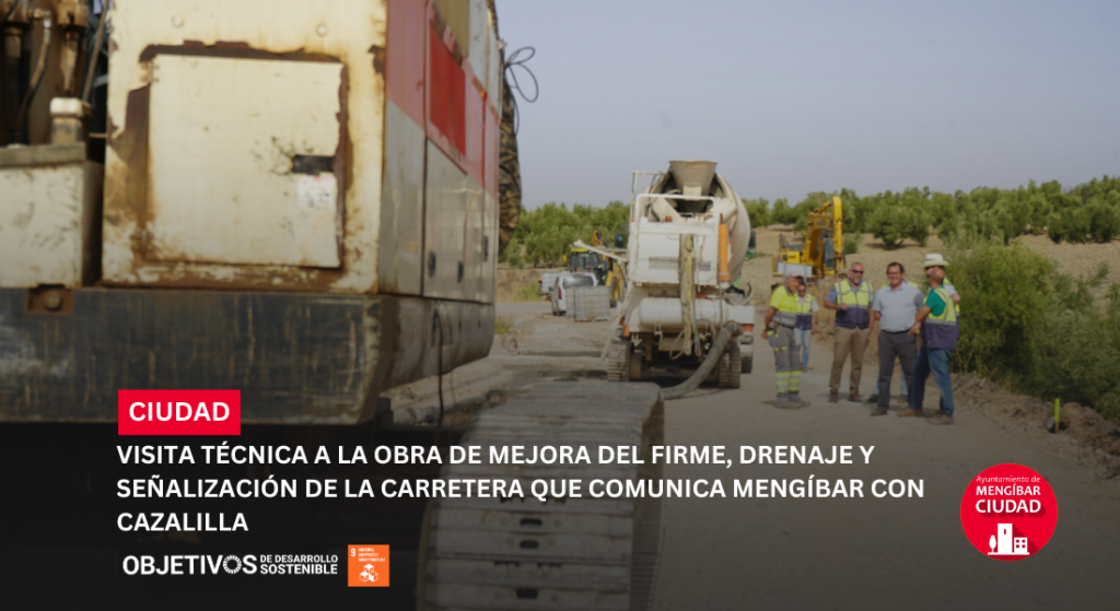 Visita técnica a las obras de mejora de la carretera Mengíbar–Cazalilla