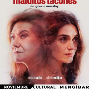 MALDITOS TACONES. CON LUISA MARTÍN Y OLIVA MOLINA